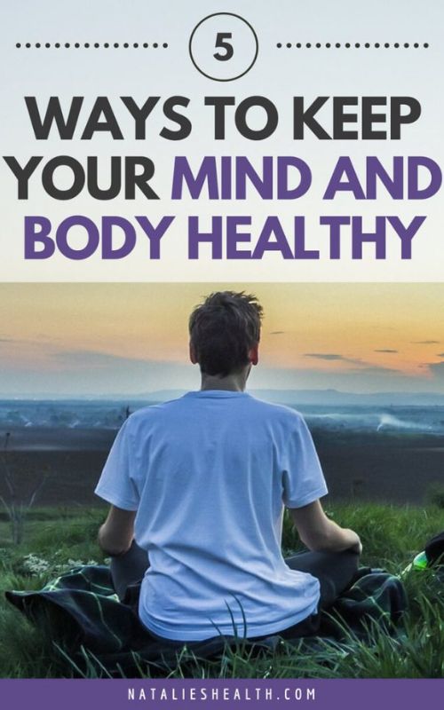 Keep Your Mind And Body Healthy_3