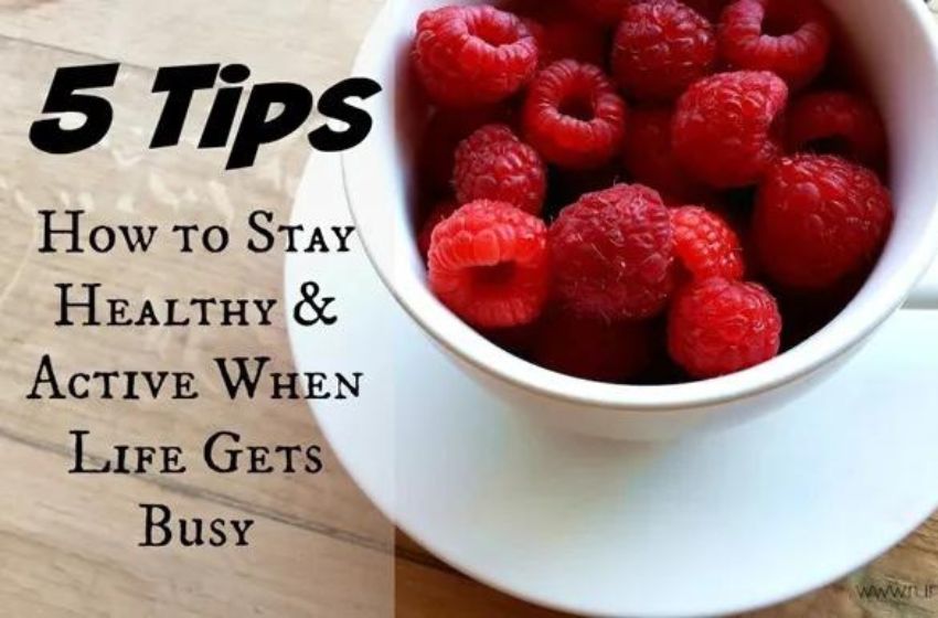 Stay Healthy In A Busy Lifestyle